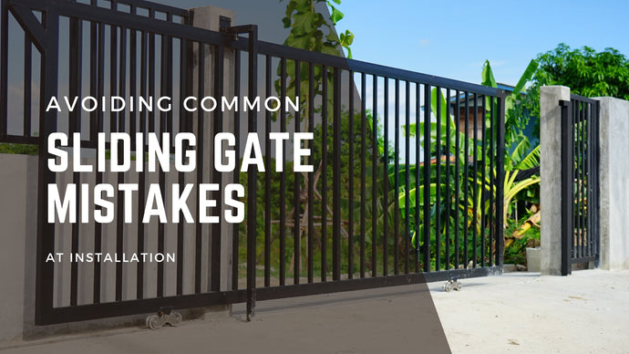 Avoid These Common Sliding Gate Installation Mistakes: A Comprehensive Guide to Getting your Gate Right