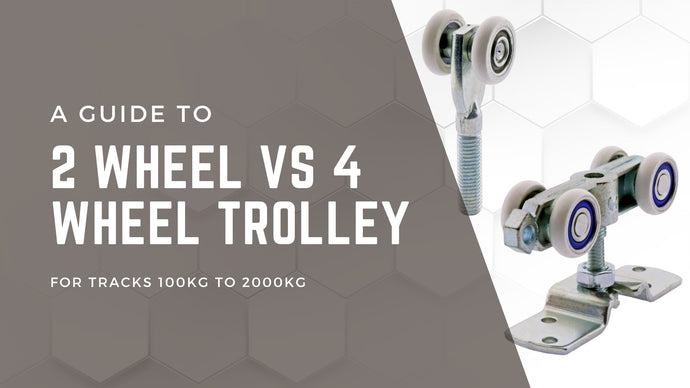 2 Wheel Trolley or 4 Wheel Trolley? Everything you need to know about Sliding Door Trolleys