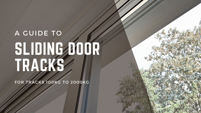 Everything You Need to Know About Sliding Door Track - A Complete Guide to Tracks 100kg to 2000kg